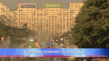 ECONOMIA ROMÂNIEI, ÎN STAGNARE