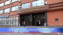 CUM AJUNGE VINUL MOLDOVENESC ÎN RUSIA