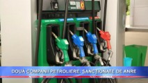 DOUĂ COMPANII PETROLIERE, SANCȚIONATE DE ANRE