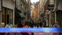 SUEDIA AR PUTEA RENUNȚA LA BANI LICHIZI