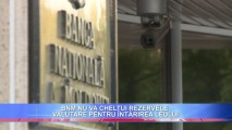 BNM NU VA CHELTUI REZERVELE VALUTARE PENTRU ÎNTĂRIREA LEULUI