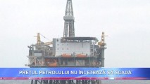 PREȚUL PETROLULUI NU ÎNCETEAZĂ SĂ SCADĂ