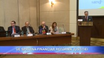 UE SPRIJINĂ FINANCIAR REFORMA JUSTIȚIEI