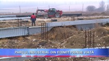 PARCUL INDUSTRIAL DIN EDINEȚ PRINDE VIAȚĂ