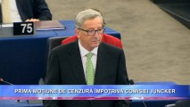 ÎNCEPE PRIMA MOŢIUNE DE CENZURĂ ÎMPOTRIVA COMISIEI JUNCKER