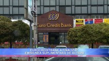 EUROCREDITBANK A FINALIZAT EMISIUNEA SUPLIMENTARĂ DE ACȚIUNI