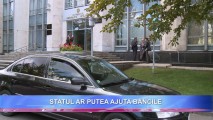 STATUL VA AJUTA BĂNCILE AFLATE ÎN CRIZĂ. IATĂ CE INSTITUȚII AR PUTEA BENEFICIA DE SUSȚINERE