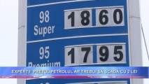 EXPERȚII: PREȚUL PETROLUL AR TREBUI SĂ SCADĂ CU 2 LEI