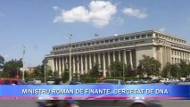 Ministrul român de Finanțe ACUZAT de corupție