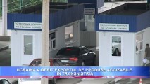 Ucraina a oprit exportul de produse accizabile în regiunea Transnistreană